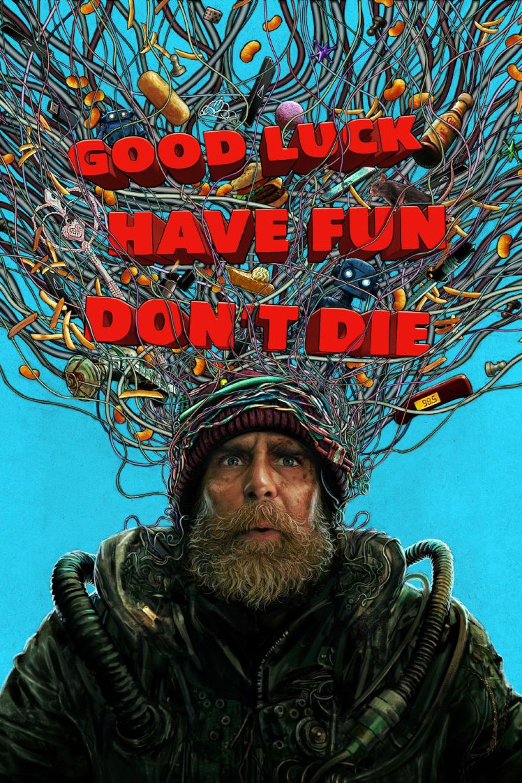 Movie poster for Good Luck, Have Fun, Don't Die.
